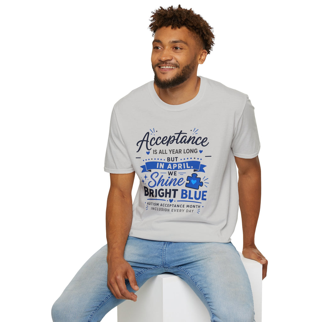 Acceptance Is All Year Long But In April We Shine Bright Blue Shirt, Autism Awareness Month Tee, Light It Up Blue T-Shirt, Autism Gift