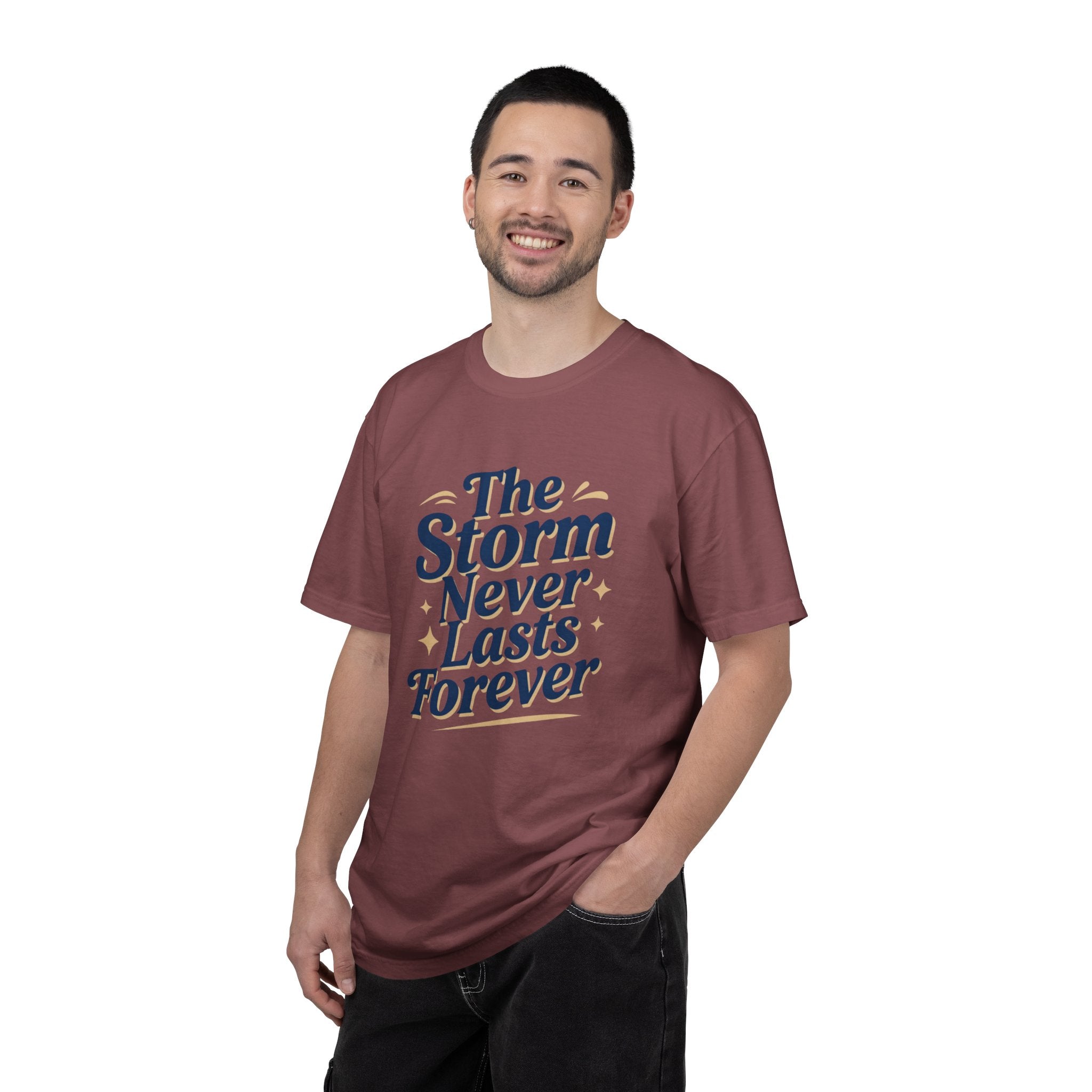 The Storm Never Lasts Forever T-Shirt | Inspirational Quote Tee