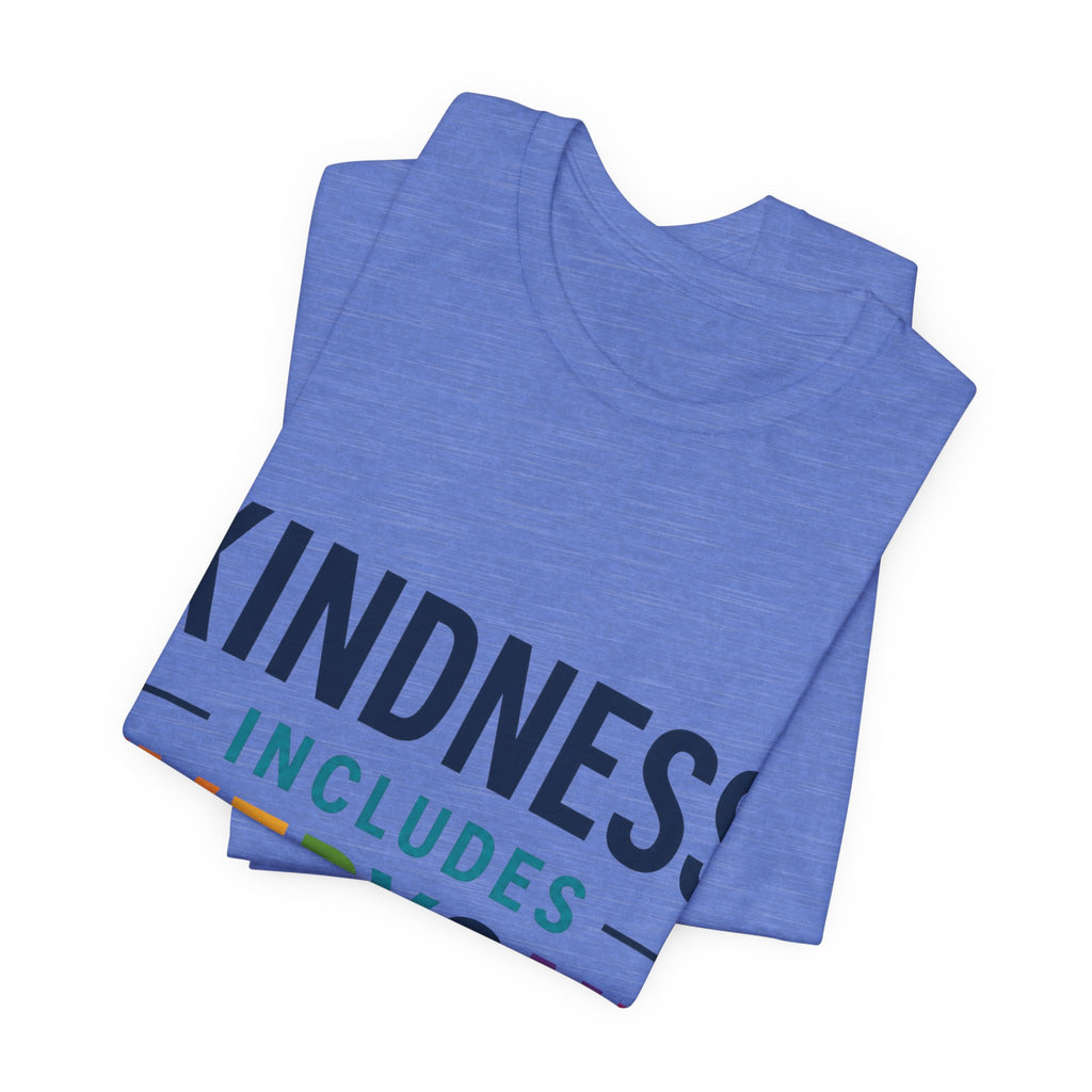 Kindness Includes Everyone Shirt, Inclusion T-Shirt, Kindness Tee, Teacher Gift, Autism Acceptance Shirt