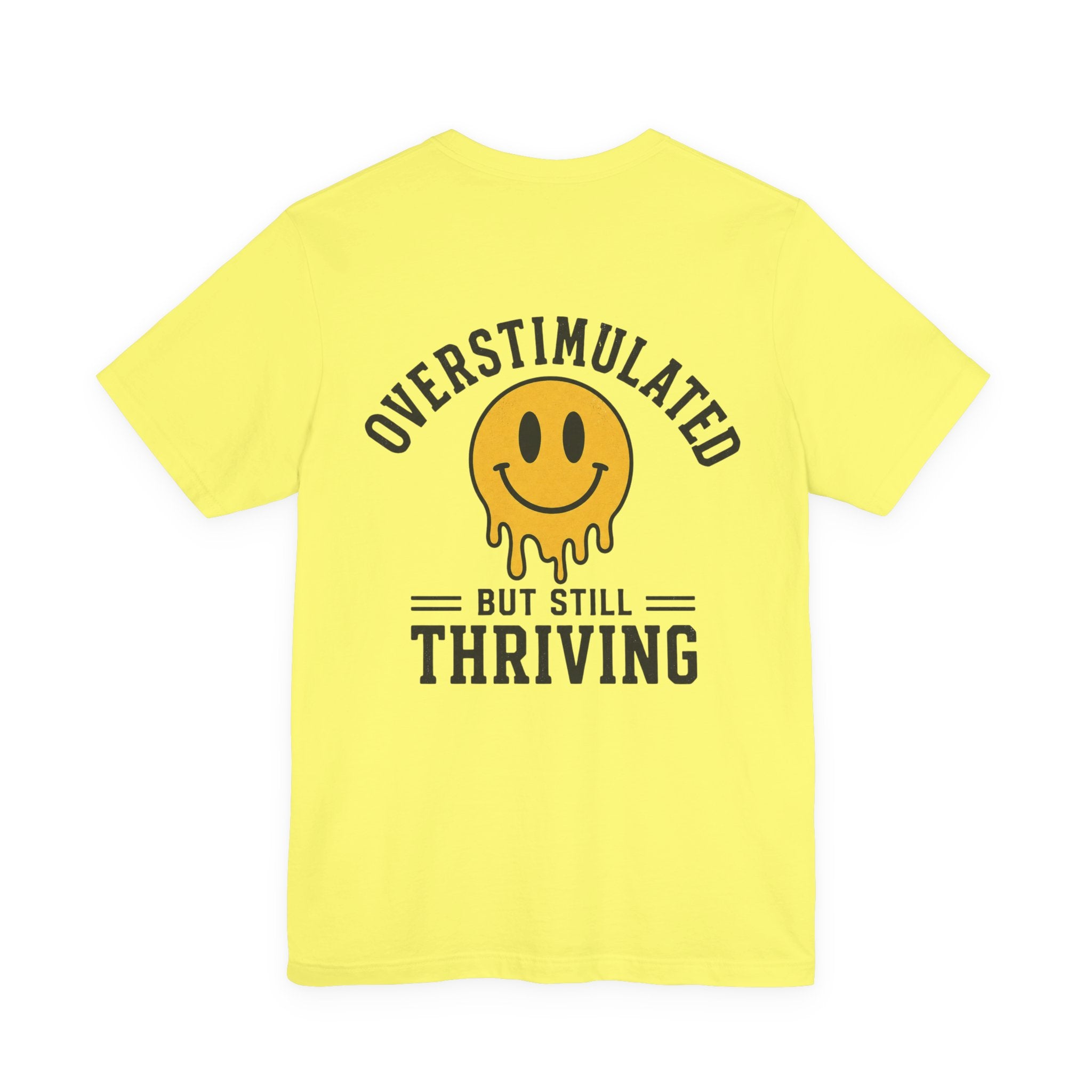 Overstimulated But Still Thriving Shirt | Smiley Face Tee | Neurodivergent Shirt | ADHD Autism Mental Health Gift | Introvert Tee