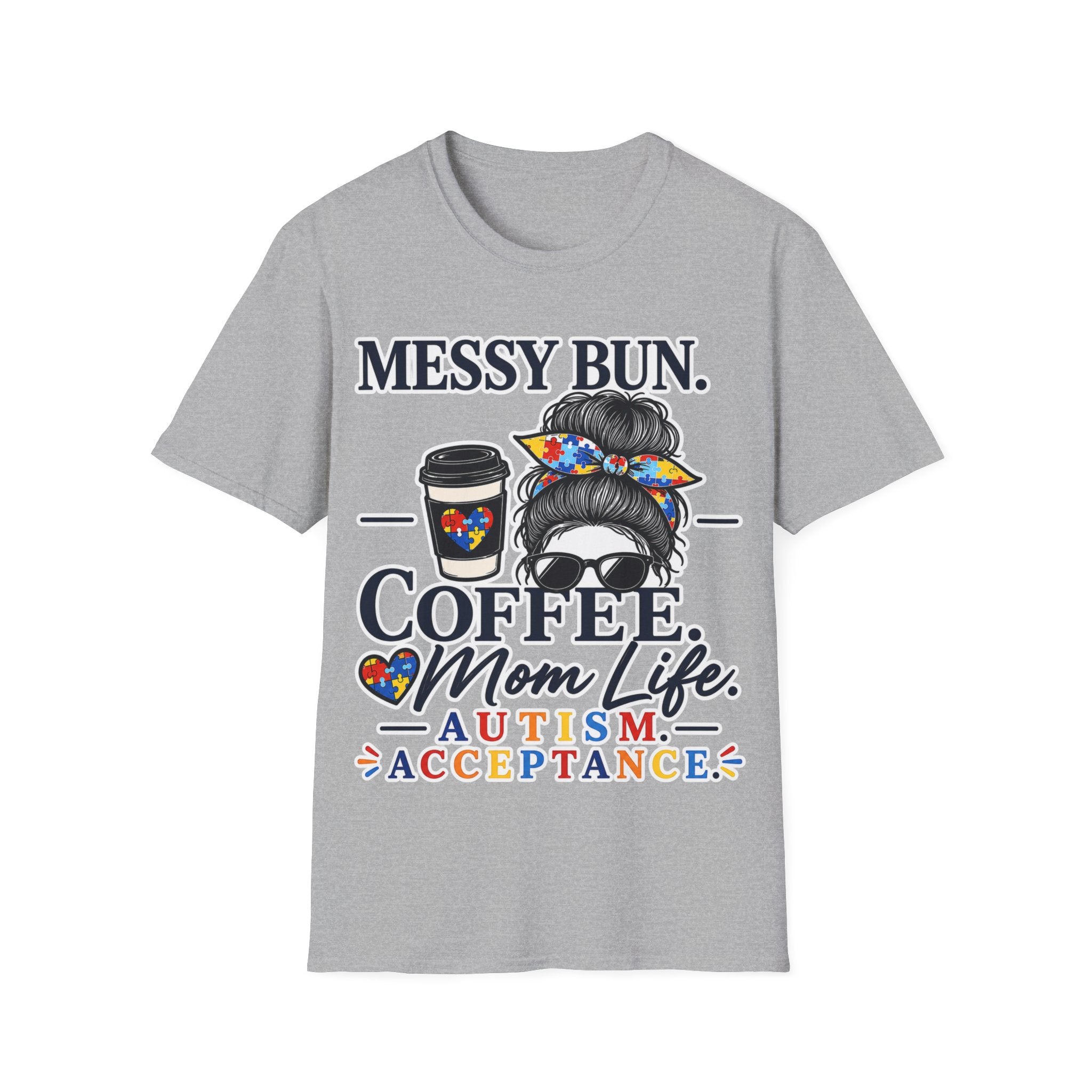 Messy Bun Coffee Mom Life Autism Acceptance Shirt | Autism Mom T-Shirt | Neurodiversity Support Tee | Special Needs Mom Gift